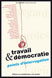 Livre Travail & Démocratie